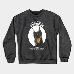 Lucky Doberman Crewneck Sweatshirt